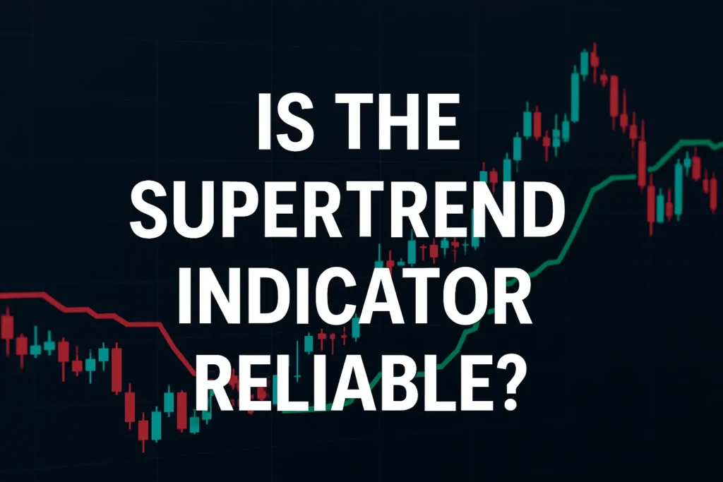supertrend-indicator-reliable